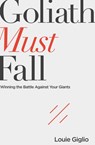Goliath Must Fall - Louie Giglio - 9780718088866