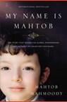My Name Is Mahtob - Mahmoody Mahtob Mahmoody - 9780718091729