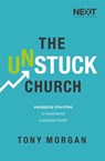 The Unstuck Church - Tony Morgan - 9780718094478