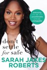 Don't Settle for Safe - Sarah Jakes Roberts - 9780718096359