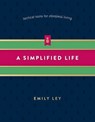 A Simplified Life - Emily Ley - 9780718098315