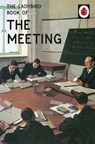 The Ladybird Book of the Meeting - Jason Hazeley ; Joel Morris - 9780718184377