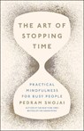 The Art of Stopping Time - Pedram Shojai - 9780718189181