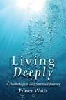 Living Deeply - Fraser Watts - 9780718847197