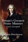 Britain's Greatest Prime Minister - Martin Hutchinson - 9780718848224