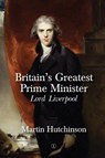 Britain's Greatest Prime Minister - Martin Hutchinson - 9780718895648
