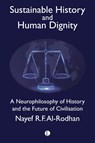 Sustainable History and the Dignity of Man - Nayef Al-Rodhan - 9780718895716