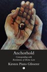 Anchorhold - Kirsten Pinto Gfoerer - 9780718896188