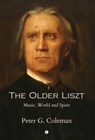 The The Older Liszt - Peter Coleman - 9780718897154
