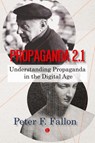 Propaganda 2.1 - Peter K. Fallon - 9780718897666