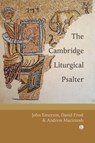 The Cambridge Liturgical Psalter - John Emerton ; David Frost ; Andrew Macintosh - 9780718897734