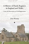 A History of Parish Registers in England and Wales - John Alexander Wintrip - 9780718898489