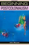 Beginning Postcolonialism - John McLeod - 9780719078583