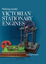 Making Model Victorian Stationary Engines - Stewart B Hart - 9780719841200