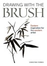Drawing With The Brush - Christine Forbes - 9780719841613