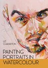 Painting Portraits in Watercolour - Liz Chaderton - 9780719842818