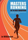 Masters Running - 5K To Half Marathon - Joanne Wilkinson - 9780719846236