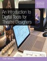 An Introduction to Digital Tools for Theatre Designers - Colin Winslow - 9780719846519