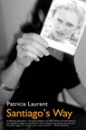 Santiago's Way - Patricia Laurent - 9780720611908
