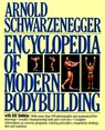 Encyclopedia of Modern Bodybuilding - Arnold Schwarzenegger - 9780720716313