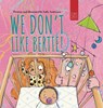 We Don't Like Bertie!: A Playful Picture Book About Feeling Left Out and Being Seen for Ages 5-7 - Sally Anderson - 9780722357781