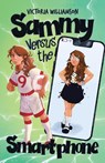 Sammy Versus the Smart Phone - Victoria Williamson - 9780722360026