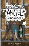 Undercover Angel: Grounded - Lisa J Allen - 9780722360033