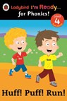 Huff! Puff! Run! Ladybird I'm Ready for Phonics: Level 4 - Penguin Random House Children's UK - 9780723276623