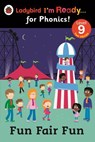 Fun Fair Fun: Ladybird I'm Ready for Phonics Level 9 - Penguin Random House Children's UK - 9780723276777