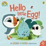 Puffin Rock: Hello Little Egg - Penguin Random House Children's UK - 9780723286141