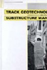 Track Geotechnology and Substructure Management - John M. Waters ; Ernest Selig - 9780727720139