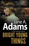 Bright Young Things - Jane A. Adams - 9780727850133