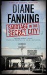 Sabotage in the Secret City - Diane Fanning - 9780727887825