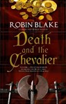 Death and the Chevalier - Robin Blake - 9780727889201