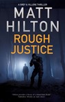 Rough Justice - Matt Hilton - 9780727889782