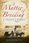 A Matter of Breeding - JONES,  J. Sydney - 9780727894816