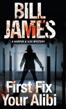 First Fix Your Alibi - Bill James - 9780727894830