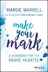 Make Your Mark - Margie Warrell - 9780730343240