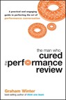 The Man Who Cured the Performance Review - Graham Winter - 9780730377993