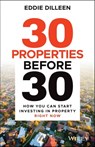 30 Properties Before 30 - Eddie Dilleen - 9780730399902