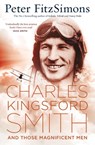 Charles Kingsford Smith and Those Magnificent Men - Peter FitzSimons - 9780730492788