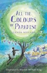 All the Colours of Paradise - Glenda Millard - 9780730494355