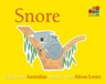 Snore (Talk to the Animals) board book - Alison Lester - 9780730498537