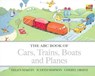 The ABC Book of Cars, Trains, Boats and Planes - Helen Martin ; Cheryl Orsini ; Judith Simpson - 9780733323928