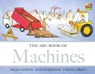 The ABC Book of Machines - Helen Martin ; Judith Simpson ; Cheryl Orsini - 9780733329586