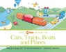The ABC Book of Cars, Trains, Boats and Planes - Helen Martin ; Judith Simpson ; Cheryl Orsini - 9780733339271