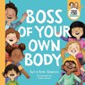 Boss of Your Own Body (Teeny Tiny Stevies) - Byll Stephen ; Beth Stephen ; Teeny Tiny Stevies - 9780733341724