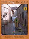 The Violin Man - Colin Thompson - 9780733618932
