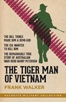 The Tiger Man of Vietnam - Frank Walker - 9780733625770