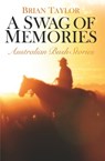 A Swag of Memories - Brian Taylor - 9780733626074